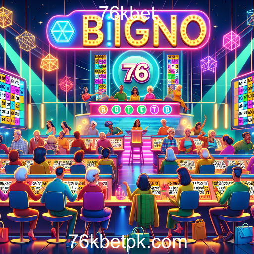 Descubra a Emoção do Bingo no 76kbet